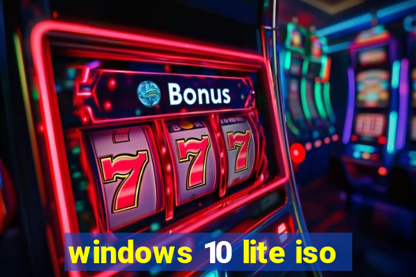 windows 10 lite iso